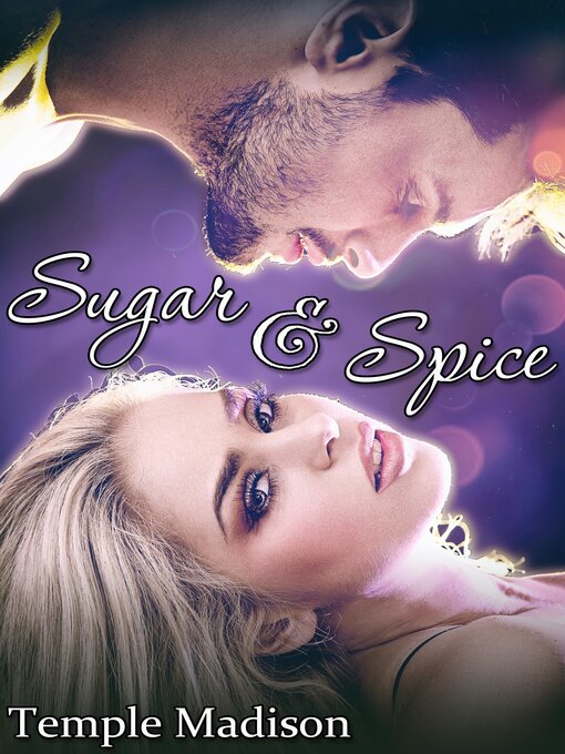 Title details for Sugar and Spice by Temple Madison - Available